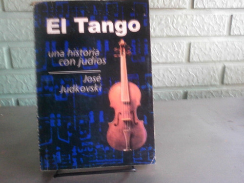 El Tango , Una Historia Con Judíos