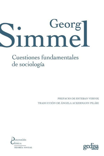 Cuestiones fundamentales de sociología, de Simmel, George. Serie Dimensión Clásica Editorial Gedisa en español, 2018