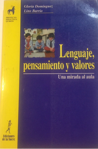 Libro Lenguaje, Pensamiento Y Valores Una Mirada Al Aula