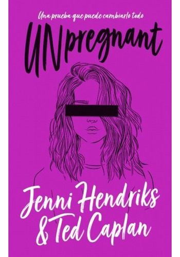 Unpregnant* - Jenni Hendriks
