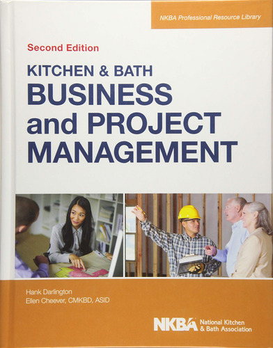 Kitchen And Bath Business And Project Managem, De No Aplica. Editorial Wiley; Edición: 2 (9 De Diciembre De 2013), Tapa Dura En Inglés