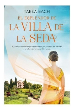 Libro Fisico El Esplendor De La Villa De La Seda. Tabea Bach