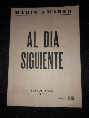 Revista Al Día Siguiente Amadeo Buenos Aires 1955 Perón