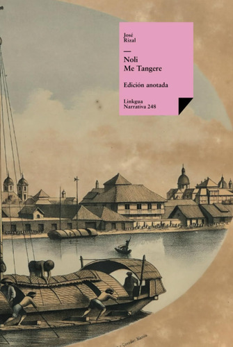 Libro: Noli Me Tangere: Versión (narrativa) (spanish Edition