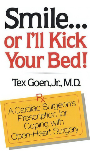 Smile Or I'll Kick Your Bed, De Tex Goen. Editorial W W Norton Company, Tapa Blanda En Inglés