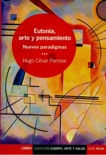 Eutonia Arte Y Pensamiento Nuevos Paradigmas (coleccion Cue