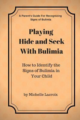 Libro Playing Hide And Seek With Bulimia : How To Identif...