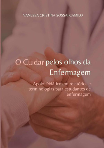 O Cuidar Pelos Olhos Da Enfermagem