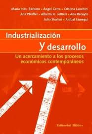 Industrializacion Y Desarrollo. Un Acercamiento A Los Pr...
