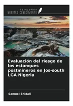 Comprar Libro: Evaluación Del Riesgo De Los Estanques Postmineros En
