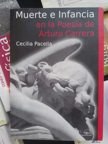 Muerte E Infancia En La Poesía De Arturo Carrera - Pacella C