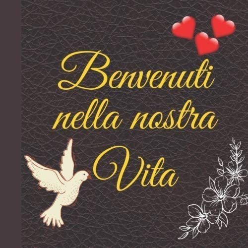 Libro: Benvenuti Nella Nostra Vita: Libro Degli Ospiti Per C