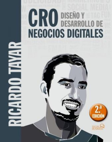 Cro : Diseño Y Desarrollo De Negocios Digitales / Ricardo Ta