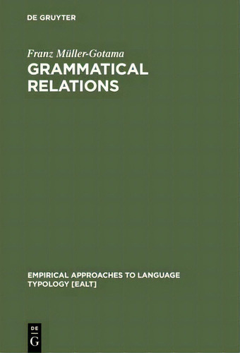 Grammatical Relations, De Franz Muller-gotama. Editorial De Gruyter, Tapa Dura En Inglés