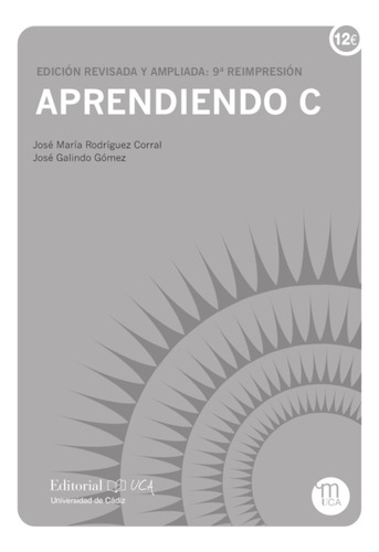 APRENDIENDO C, de JOSÉ MARÍA RODRÍGUEZ CORRAL. Editorial SERVICIO DE PUBLICACIONES DE LA UNIVERSIDAD DE CÁDIZ, tapa blanda en español