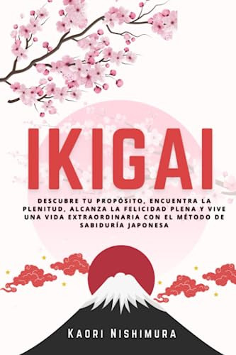 Libro : Ikigai Descubre Tu Proposito, Encuentra La Plenitud