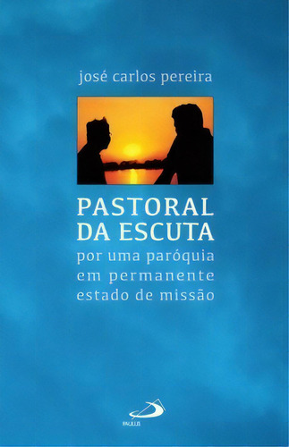 Pastoral Da Escuta, De Pereira Carlos. Paulus Editora Em Português