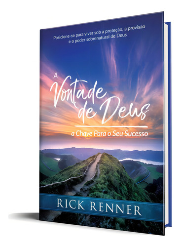 A Vontade De Deus | A Chave Para O Seu Sucesso | Rick Renner, De Rick Renner. Editorial Rhema Publicações, Capa Mole Em Português