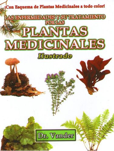  Enfermedades Y Tratamiento Por Las Plantas Ilustrado Vander