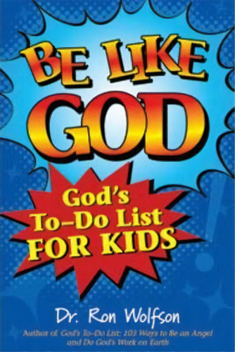 Be Like God : God's To-do List For Kids, De Ron Wolfson. Editorial Jewish Lights Publishing, Tapa Blanda En Inglés, 2012