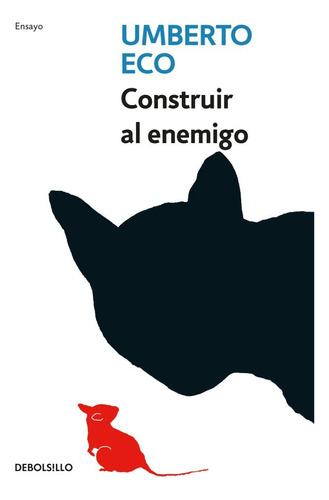 Construir Al Enemigo*.. - Umberto Eco