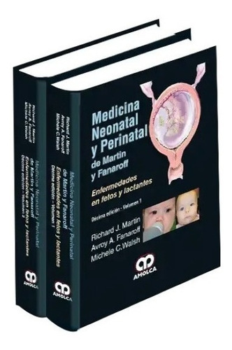 Medicina Neonatal Y Perinatal 2 Ts 10 Ed . M. Fanaroff.