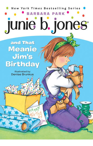 Junie B. Jones And That Meanie Jim's Birthday - Barbara P...