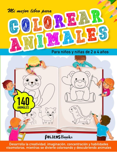 Libro: Mi Mejor Libro Para Colorear Animales: Para Niños Y 2