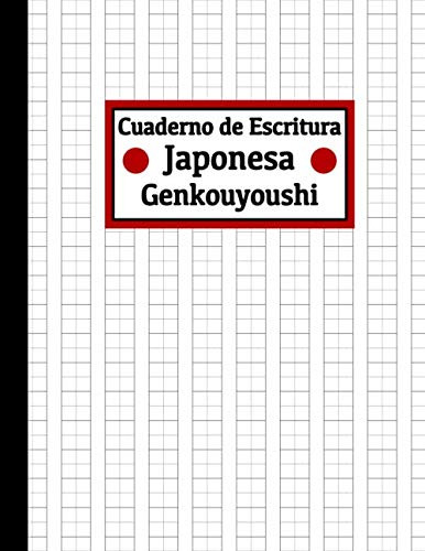 Cuaderno De Escritura Japonesa: Cuaderno De Kanji - Libro De