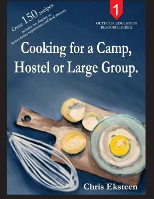 Libro Cooking For A Camp, Hostel Or Large Group. - Ekstee...