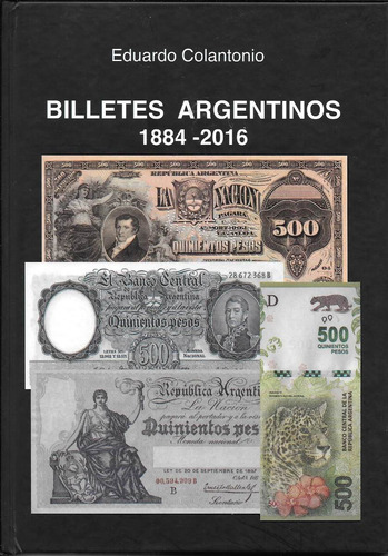 Nuevo Catalogo Billetes Argentinos 1884-2016 Color Año 2016