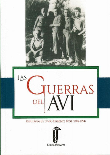 Las Guerras Del Avi, De Espresate Pons, Tomas. Editorial Lluvia Editores, Tapa Blanda, Edición 1.0 En Español, 2016