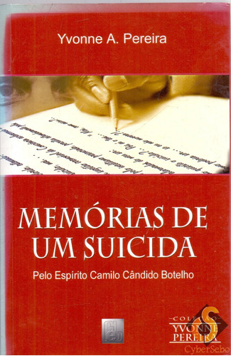 Memórias De Um Suicida - Yvonne A. Pereira