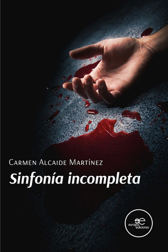 Sinfonía Incompleta Alcaide Martínez, Carmen- * 