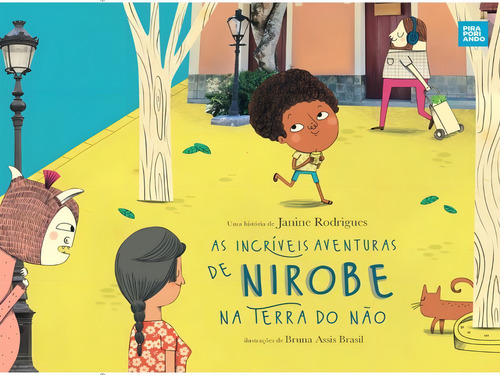 As Incríveis Aventuras De Nirobe Na Terra Do Não, De Rodrigues, Janine. Editora Piraporiando Editora, Capa Mole Em Português