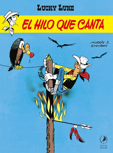 Lucky Luke 38 El Hilo Que Canta, De René/morris Goscinny. Editorial Libros Del Zorzal, Tapa Blanda, Edición 1 En Español