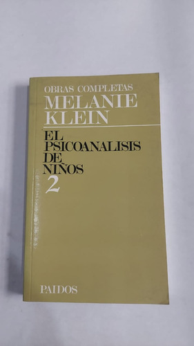 El Psicoanalisis De Niños 2 - Melanie Klein - Editorial Paid
