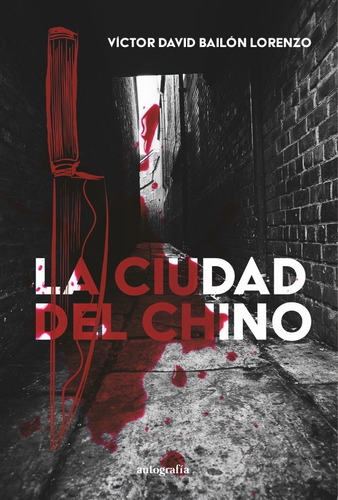 Libro La Ciudad Del Chino - Bailã³n Lorenzo, Vã­ctor David