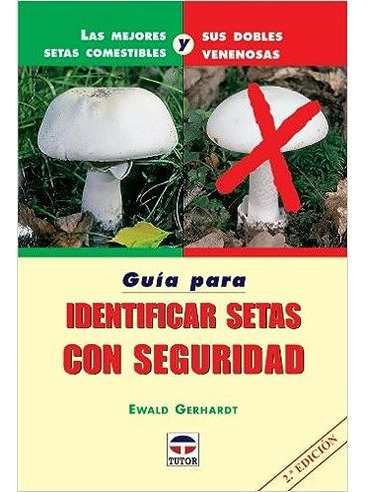 Libro Guia Para Identificar Setas Con Seguridad