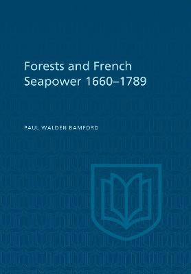 Libro Forests And French Sea Power, 1660-1789 - Paul W. B...