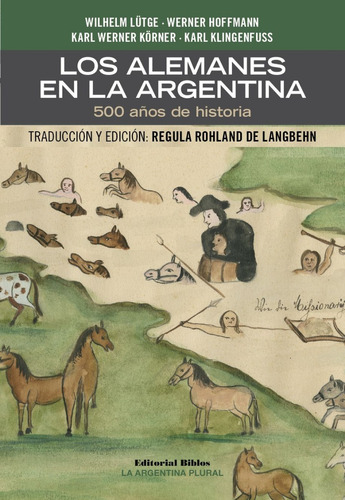 Los Alemanes En La Argentina Regula Rohland De Langbehn (bi)