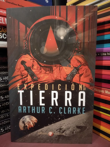 Expedición A La Tierra - Arthur Clarke