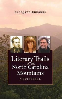 Libro Literary Trails Of The North Carolina Mountains - G...