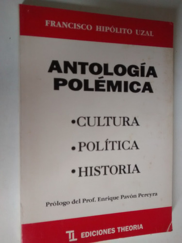 Antología Polémica. Francisco H. Uzal.