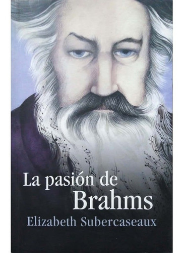 La Pasion De Brahms