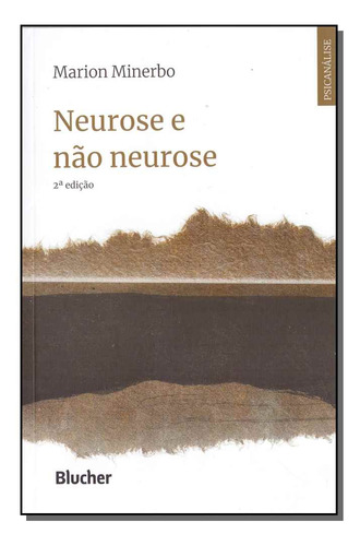 Neurose E Nao Neurose: Neurose E Não Neurose, De Minerbo, Marion. Medicina, Vol. Psiquiatria. Editorial Blucher, Tapa Mole, Edición Psiquiatria En Português, 20