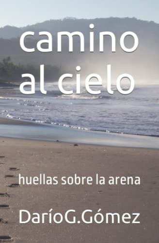 Camino Al Cielo: Huellas Sobre La Arena