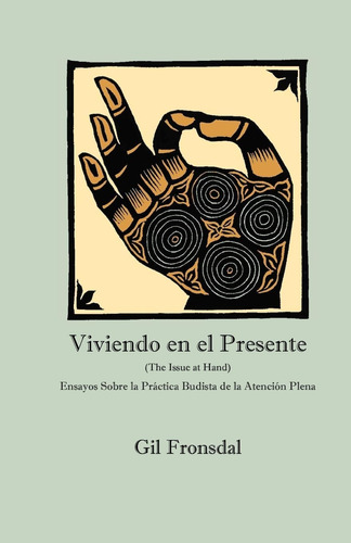 Libro: Viviendo En El Presente: Ensayos Sobre La Práctica Bu