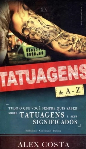 Tatuagens De A A Z - Livro Alex Costa