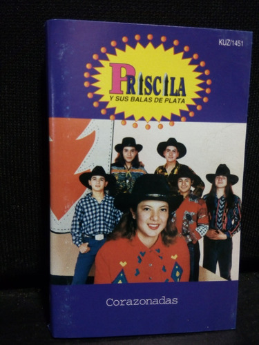 Priscila Y Sus Balas De Plata - Corazonadas (casete Original